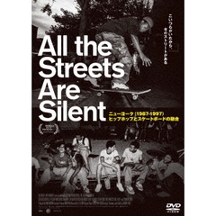 All the Streets Are Silent：ニューヨーク（1987-1997）ヒップホップとスケートボードの融合（ＤＶＤ）