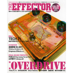 ＴＨＥ　ＥＦＦＥＣＴＯＲ　ｂｏｏｋ　ＶＯＬ．１２（２０１１ＳＵＭＭＥＲ）　〈特集〉オーヴァードライヴ　森園勝敏　プロビデンス　ＳＨＩＧＥＭＯＲＩ　Ｓｈｕｎ　Ｎｏｋｉｎａ他