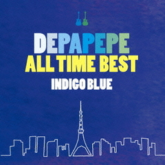 DEPAPEPE　ALL　TIME　BEST　?INDIGO　BLUE?
