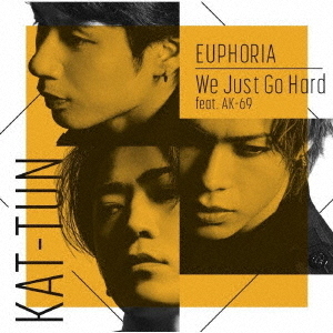 KAT-TUN／「EUPHORIA」 / 「We Just Go Hard feat. AK-69」（初回限定盤2／CD+DVD）