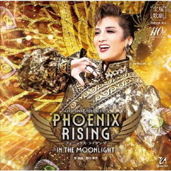 宝塚歌劇　月組公演・実況：：Takarazuka　Spectacular『PHOENIX　RISING（フェニックス・ライジング）』－IN　THE　MOONLIGHT－