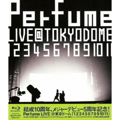 結成10周年、メジャーデビュー5周年記念！Perfume　LIVE　＠東京ドーム「1　2　3　4　5　6　7　8　9　10　11」（Ｂｌｕ－ｒａｙ　Ｄｉｓｃ）