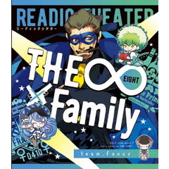 リーディックシアター THE∞×Family team. Fancy（Ｂｌｕ－ｒａｙ）