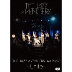 THE JAZZ AVENGERS／THE JAZZ AVENGERS LIVE 2023 ～Unite～（ＤＶＤ）