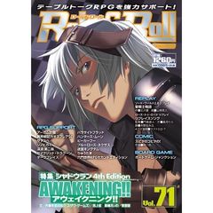 ロール＆ロール　ｆｏｒ　ＵＮＰＬＵＧＧＥＤ－ＧＡＭＥＲＳ　Ｖｏｌ．７１　特集シャドウラン４ｔｈ　Ｅｄｉｔｉｏｎアウェイクニング！！