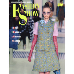 ＦＡＳＨＩＯＮ　ＳＨＯＷ　２０１５－２０１６ＡＵＴＵＭＮ＆ＷＩＮＴＥＲ　ＣＯＬＬＥＣＴＩＯＮＳ　ＰＡＲＩＳ　ＭＩＬＡＮ　ＮＥＷ　ＹＯＲＫ　ＬＯＮＤＯＮ