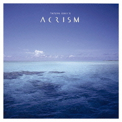 TATUYA　ISHII’S　ACRISM