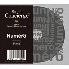 Sound　Concierge×Numero　TOKYO　“Utopia”　Selected　and　Mixed　by　Fantastic　Plastic　Machine