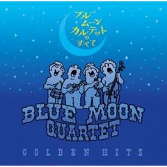 GOLDEN　HITS～ブルームーンカルテットのすべて～