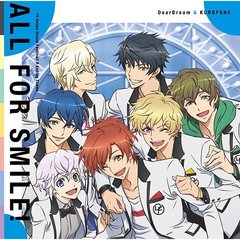 TVアニメ『ドリフェス！R』EDテーマ「ALL　FOR　SMILE！」