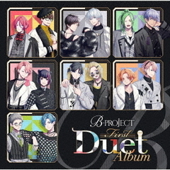 B-PROJECT／First Duet（2CD）