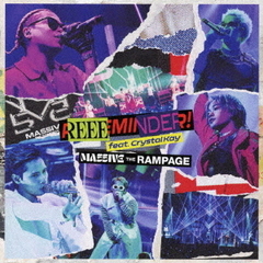 MA55IVE THE RAMPAGE／REEEMINDER! feat. Crystal Kay（CD+Blu-ray）