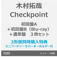木村拓哉／Checkpoint（初回盤A＋初回盤B(Blu-ray)＋通常盤 3枚セット）（外付特典：ミニフーディーラバーキーホルダー ＋ C&C STAGEロゴステッカー×3枚）