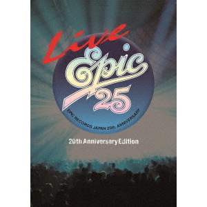 LIVE EPIC 25 ＜20th Anniversary Edition＞（Ｂｌｕ－ｒａｙ） 通販｜セブンネットショッピング