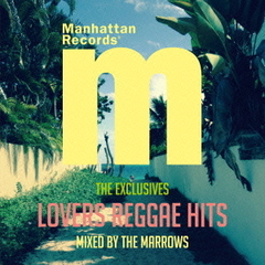 Manhattan Records "The Exclusives" Lovers Reggae Hits mixed by The Marrows