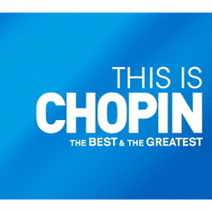 THIS　IS　CHOPIN