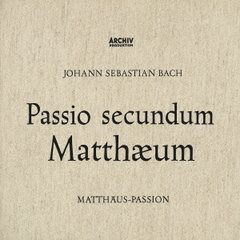 J．S．バッハ：マタイ受難曲　BWV244（ＳＡＣＤ）