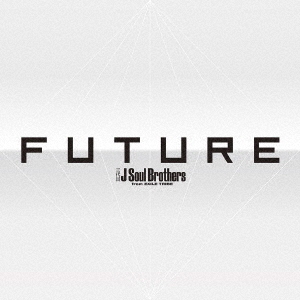 三代目J Soul Brothers FUTURE AL3枚+Blu-ray4枚 三代目 J Soul Brothers from EXILE TRIBE／FUTURE（AL3枚組+Blu-ray