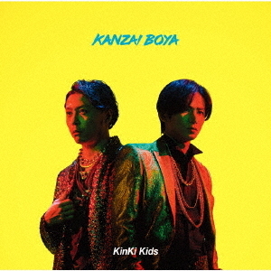 KinKi Kids／KANZAI BOYA（初回盤A／DVD付）