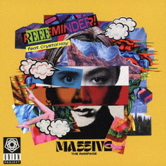 MA55IVE THE RAMPAGE／REEEMINDER! feat. Crystal Kay（CD）