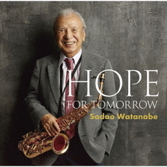 渡辺貞夫／HOPE FOR TOMORROW（CD）