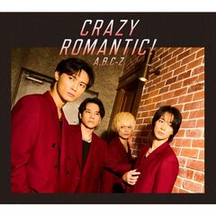 A.B.C-Z／CRAZY ROMANTIC!（初回限定盤B／CD＋DVD）（外付特典なし）