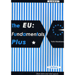 ＥＵを知る！　Ｂａｓｉｃ　ｆａｃｔｓ　ａｎｄ　ｖｉｔａｌ　ａｓｐｅｃｔｓ