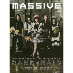 ＭＡＳＳＩＶＥ　生きざまを伝えるロックマガジン　Ｖｏｌ．３８　ＢＡＮＤ－ＭＡＩＤ　Ｔｈｅ　ＢＯＮＥＺ　清春　ＤＩＲ　ＥＮ　ＧＲＥＹ