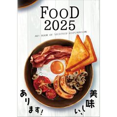 ＦＯＯＤ　ＡＲＴ　ＢＯＯＫ　ＯＦ　ＳＥＬＥＣＴＥＤ　ＩＬＬＵＳＴＲＡＴＩＯＮ　２０２５