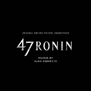 オリジナル・サウンドトラック 47RONIN 通販｜セブンネットショッピング