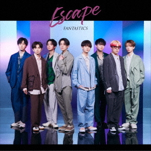 FANTASTICS from EXILE TRIBE／Escape（Music Video盤／CD+DVD） 通販