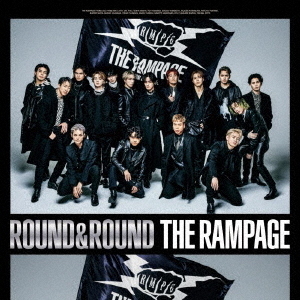 THE RAMPAGE from EXILE TRIBE／ROUND & ROUND （通常盤／CD+DVD）