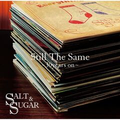 SALT&SUGAR／Still The Same ~30years on~（CD）