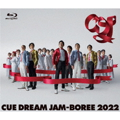 CUE　DREAM　JAM－BOREE　2022（Ｂｌｕ－ｒａｙ　Ｄｉｓｃ）