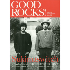 ＧＯＯＤ　ＲＯＣＫＳ！　ＧＯＯＤ　ＭＵＳＩＣ　ＣＵＬＴＵＲＥ　ＭＡＧＡＺＩＮＥ　Ｖｏｌ．５６　スキマスイッチ　ａ　ｆｌｏｏｄ　ｏｆ　ｃｉｒｃｌｅ　ストレイテナー