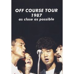 オフコース／OFF COURSE TOUR 1987 as close as possible（ＤＶＤ）