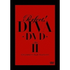 パーフェクト！DIVA★DVD★　ActⅡ　－セレブリティR＆Bプレイリスト－（ＤＶＤ）