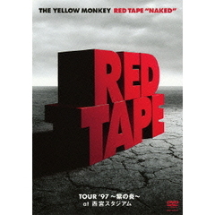 THE YELLOW MONKEY／RED TAPE “NAKED” -TOUR ’97 ～紫の炎～ at 西宮スタジアム-（ＤＶＤ）