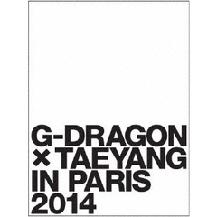 G－DRAGON　×　TAEYANG　IN　PARIS　2014（ＤＶＤ）