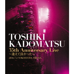 TOSHIKI KADOMATSU 40th Anniversary Live(初回生産限定版)(Blu-ray Disc)-