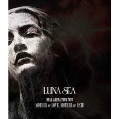 LUNA SEA／DUAL ARENA TOUR 2023 MOTHER OF LOVE，MOTHER OF HATE Blu-ray（特典なし）（Ｂｌｕ－ｒａｙ）