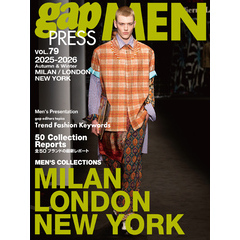 2025-26 A/W gap PRESS MEN vol.79 MILAN / LONDON / NEW YORK