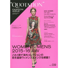 ＱＵＯＴＡＴＩＯＮ　ＦＡＳＨＩＯＮ　ＩＳＳＵＥ　ＶＯＬ．０９　２０１５－１６　ＡＵＴＵＭＮ　＆　ＷＩＮＴＥＲ　ＰＡＲＩＳ，ＭＩＬＡＮ，ＮＥＷ　ＹＯＲＫ，ＬＯＮＤＯＮ　ＷＯＭＥＮＳ　＆　ＭＥＮＳ　ＣＯＬＬＥＣＴＩＯＮ