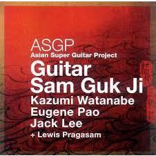 Asian Super Guitar Project ～ Guitar Sam Guk Ji