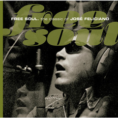 フリー・ソウル　クラシック・オブ・ホセ・フェリシアーノ