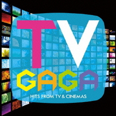 TV　GaGa～HITS　From　TV＆CINEMAS