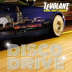 LE　VOLANT　CARS　MEET　MUSIC～DISCO　DRIVE～