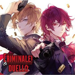 カレらと24時間生き抜くCD「クリミナーレ！DUELLO」Vol.1 ジェラルド＆キアーヴェ