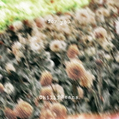 Chilli Beans.／for you（CD+DVD）（特典なし）