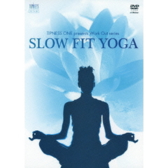 TIPNESS　ONE　presents　Work　Out　series　SLOW　FIT　YOGA（ＤＶＤ）